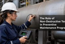 The Role of Non-Destructive Testing in Preventive Maintenance Programs